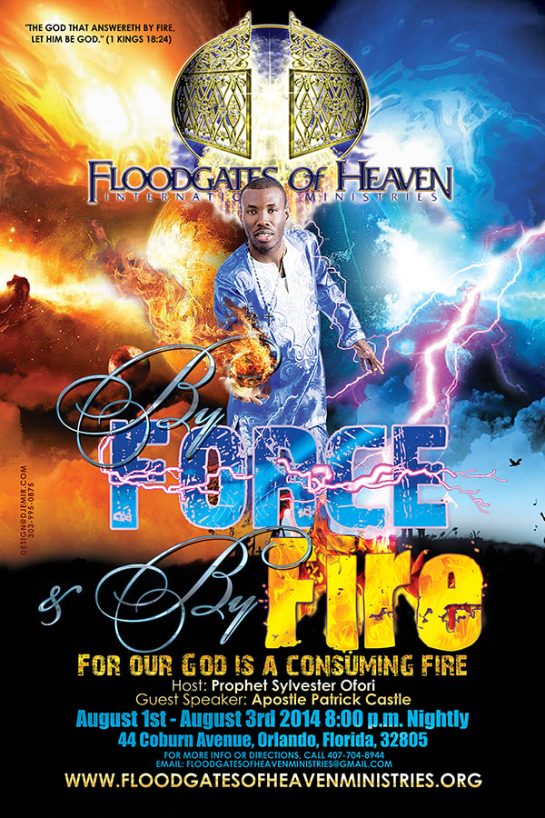 Floodgates of Heaven International Ministries By Force or By Fire Special Mass Church event with Prophet Sylvester Ofori