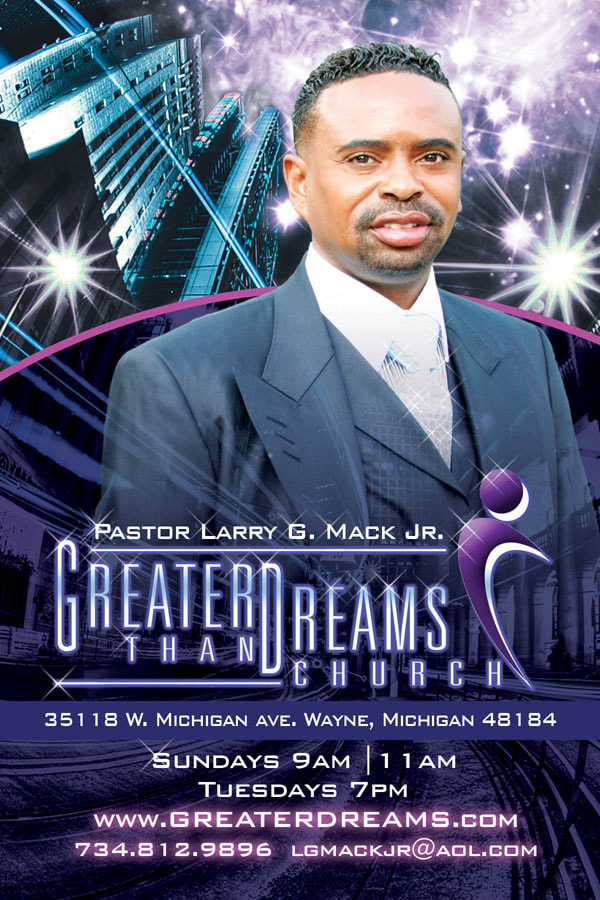 Greater Than Dreams Church Michigan Flyer design with Pastor Larry G. Mack Jr.