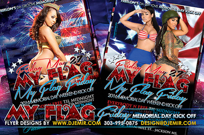 My Flag Friday 2016 Memorial Day weekend Flyer design Women in Uniform and women in stars and stripes american flag bikinis in front of american flag and fireworks backgrounds