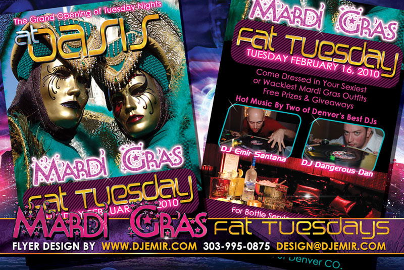 Flyer Design for Fat Tuesday Mardi Gras Party and Grand Opening of Tuesday Nights at Oasis Nightclub Denver Colorado with DJ Emir and DJ Dangerous Dan mardigras flyer features venetian carnival masks beads bottle service pictures Daniel Hyatt Emir Santana