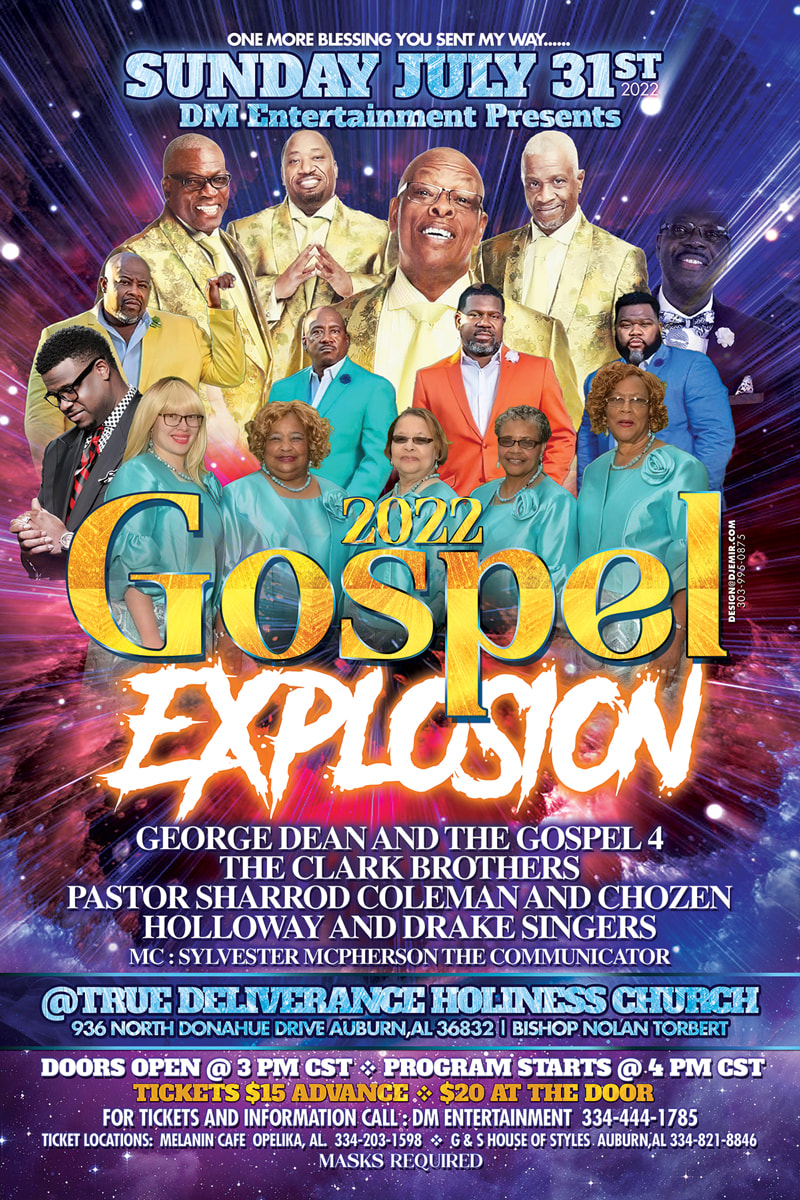 Flyer Design and Poster for DM Entertainment Presents Gospel Explosion 2022 at True Deliverance Holiness Church with George Dean and The Gospel 4, The Clark Brothers, Pastor Sharrod Coleman and Chozen, Holloway And Drake Singers, and MC Sylvester McPherson the Communicator on a supernova explosion purple, blue and pink background 14 people in gospel groups July 31st Date