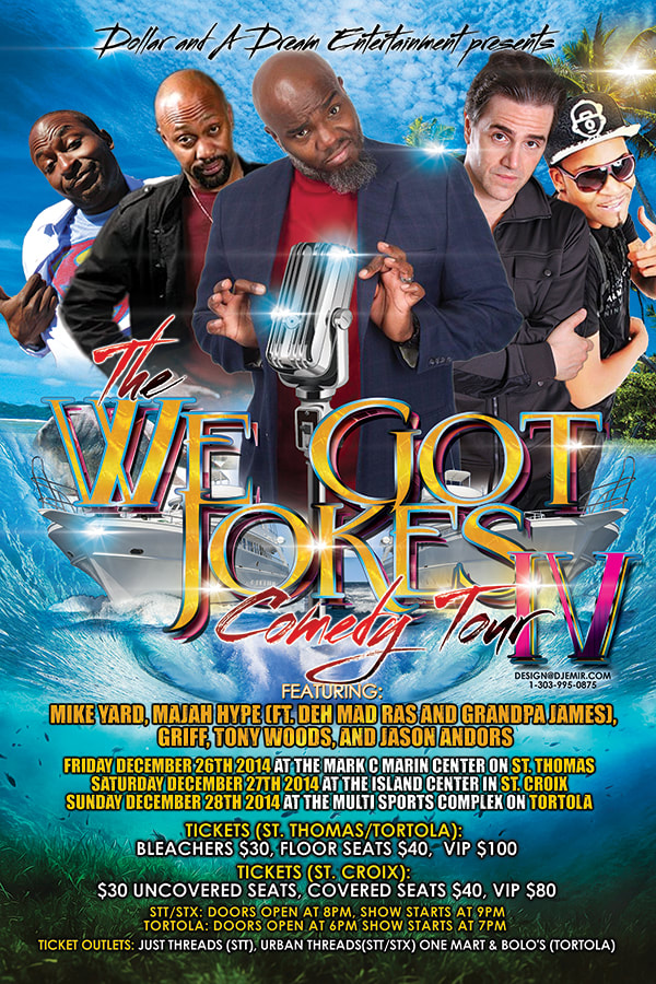 Dollar And A dream Entertainment We Got Jokes Comedy Tour IV 4 Poster and Flyer Design featuring Mike Yard, Majah Hype Deh Mad Ross and Grandpa James, Griff, Tony Woods, Jason Andors, St Croix, St Thomas, Tortola with Yachts beaches large waves ocean and palm trees in background