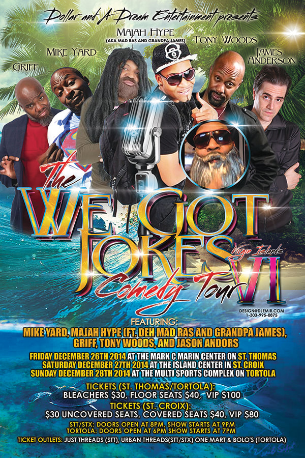 Dollar And A dream Entertainment We Got Jokes Comedy Tour IV 4 Poster and Flyer Design featuring Mike Yard, Majah Hype Deh Mad Ross and Grandpa James, Griff, Tony Woods, Jason Andors, St Croix, St Thomas, Tortola with Yachts beaches large waves ocean and palm trees in background revision 2